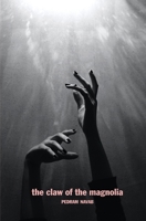 The Claw of the Magnolia 1956005544 Book Cover