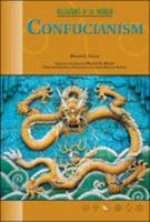 Confucianism (Religions of the World) 0791078574 Book Cover