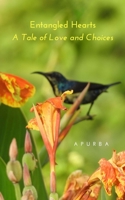 Entangled Hearts: A Tale of Love and Choices B0C9S54R9P Book Cover