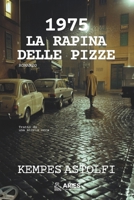 1975: La Rapina delle Pizze (Italian Edition) B0FLCBW162 Book Cover