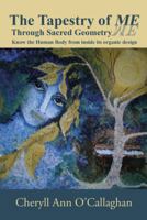 The Tapestry of Me: Through Sacred Geometry 150434619X Book Cover