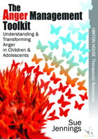 The Anger Management Toolkit: Understanding and Transforming Anger in Children and Young People 1906531315 Book Cover