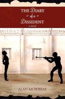 The Diary of a Dissident 1451592620 Book Cover