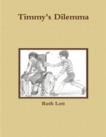 Timmy's Dilemma 1365372626 Book Cover