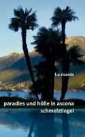 Paradies und Hölle in Ascona - Schmelztiegel 3842378734 Book Cover
