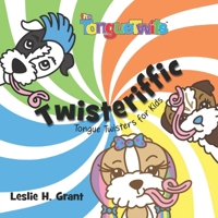 The TongueTwits: Twisteriffic: Tongue Twisters for Kids 0998950017 Book Cover