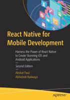 React Native for Mobile Development: Harness the Power of React Native to Create Stunning IOS and Android Applications 1484244532 Book Cover