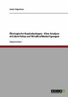Ökologische Kapitalanlagen - Eine Analyse mit dem Fokus auf Windkraftbeteiligungen 3638939197 Book Cover