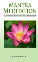 Mantra Meditation: An Alternative Treatment for Anxiety and Depression 1519110251 Book Cover