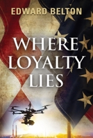 Where Loyalty Lies 1644388596 Book Cover