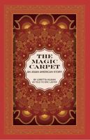 The Magic Carpet: An Asian American Story 0985043776 Book Cover