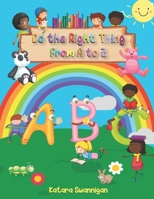 The Right Thing to Do from A to Z B09ZCRYDGP Book Cover