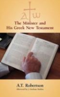 The Minister and His Greek New Testament 0801076471 Book Cover