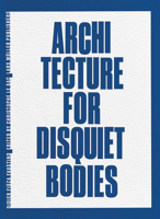 Didier Fi?za Faustino: Architecture for Disquiet Bodies 3037787120 Book Cover