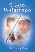 A Sword in the Wilderness 149311154X Book Cover