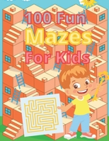 100 Fun Mazes For Kids: Challenging Mazes.. null Book Cover