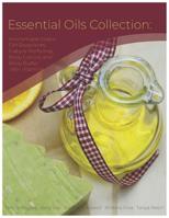 Essential Oils Collection: Homemade Soaps, DIY Repellents, Natural Perfumes, Body Lotions and Body Butter with Vitamins 172929376X Book Cover