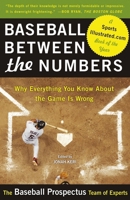 Baseball Between the Numbers: Why Everything You Know About the Game Is Wrong 0465005969 Book Cover