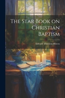 The Star Book on Christian Baptism 1021972053 Book Cover