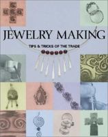 Jewelry Making: Tips & Tricks Of The Trade 0873496507 Book Cover