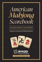 American Mahjong Scorebook: Score 800 Games in 200 Sessions – Based on American Mahjong Rules B0FL22GJX5 Book Cover