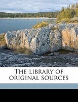 The Library of Original Sources: Volume X 1377497968 Book Cover