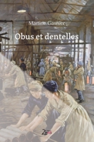 Obus et dentelles (French Edition) 284859277X Book Cover
