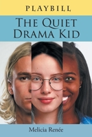 The Quiet Drama Kid 1662436025 Book Cover