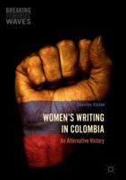 Women's Writing in Colombia: An Alternative History 3319827731 Book Cover