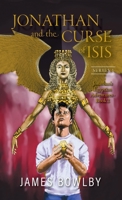 Jonathan and the Curse of Isis: The Fight With the Triangle Gang (Jonathan's Egyptian Adventures) 1039189903 Book Cover