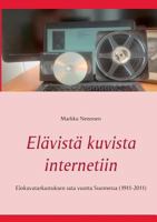 Elavista Kuvista Internetiin (Finnish Edition) 9515682967 Book Cover