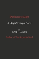 Darkness to Light B0C8CC1G1L Book Cover