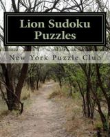 Lion Sudoku Puzzles: Easy to Read, Large Grid Sudoku Puzzles 1482076136 Book Cover