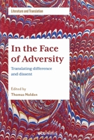 In the Face of Adversity: Translating Difference and Dissent 1800083718 Book Cover