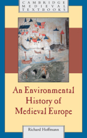 An Environmental History of Medieval Europe 052170037X Book Cover