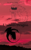 Umbra's Dragon: Fey & Fate Trilogy Book 3 B0F79YRSDV Book Cover