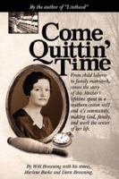 Come Quittin' Time 0979094925 Book Cover