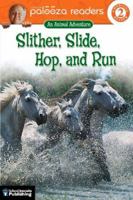 Slither, Slide, Hop, and Run 0769642721 Book Cover