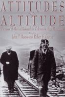 Attitudes on Altitude: Pioneers of Medical Research in Colorado's High Mountains 0870816454 Book Cover