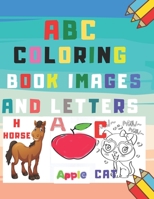 ABC coloring book images and letters: high-quality black&white alphabet, fun and awseme Letters, Colors, Animals B08928MH17 Book Cover