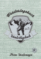 Wandertagebuch - Meine Wanderungen: Wanderlogbuch, Tourenbuch bzw. Gipfelbuch zum Eintragen von 45 Wanderungen 375435227X Book Cover