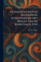 De Diagnostiek Van Beginnende Schizophrenie Met Behulp Van De Rorschach-Test (Dutch Edition) 1025591453 Book Cover