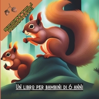 Scoiattoli Romantici: Libro per bambini di 6 anni (Italian Edition) B0CRBLY9D6 Book Cover