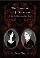 Travels of Blad J. Garamond : In Search of Geneviève Sans-Serif 1939574412 Book Cover