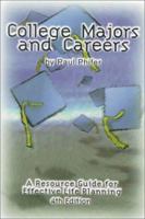 College Majors and Careers: A Resource Guide for Effective Life Planning 0894343785 Book Cover