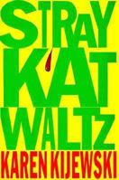 Stray Kat Waltz (Kat Colorado Mysteries) 042516988X Book Cover