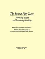 The Second Fifty Years: Promoting Health and Preventing Disability 0309046815 Book Cover