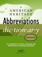 The American Heritage Abbreviations Dictionary: A Compilation of Today's Acronyms and Abbreviations Including Cyberspeak (American Heritage Books)