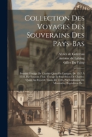 Collection Des Voyages Des Souverains Des Pays-bas: Premier Voyage De Charles-quint En Espagne, De 1517 À 1518, Par Laurent Vital. Voyage Et ... Montoiche. Expédition De... 1021841927 Book Cover