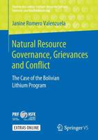 Natural Resource Governance, Grievances and Conflict: The Case of the Bolivian Lithium Program (Studien des Leibniz-Instituts Hessische Stiftung Friedens- und Konfliktforschung) 365827235X Book Cover